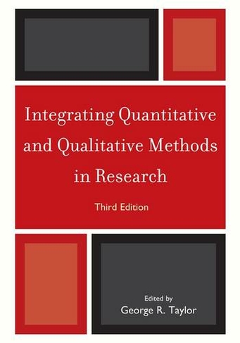 Integrating Quantitative and Qualitative Methods in Research: (Third Edition)