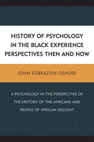 History of Psychology in the Black Experience Perspectives: Then and Now