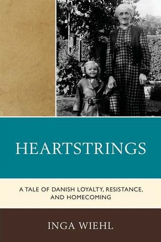 Heartstrings: A Tale of Danish Loyalty, Resistance, and Homecoming