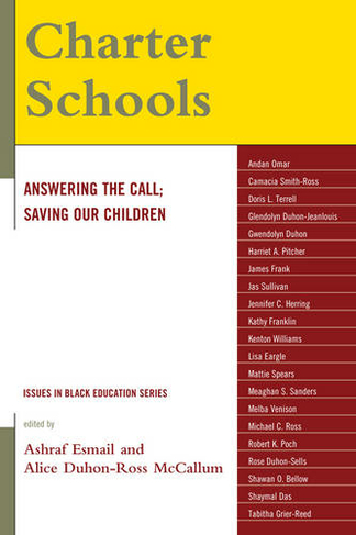 Charter Schools: Answering the Call; Saving Our Children (Issues in Black Education)
