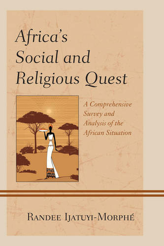 Africa's Social and Religious Quest: A Comprehensive Survey and Analysis of the African Situation