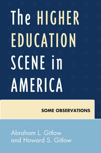 The Higher Education Scene in America: Some Observations