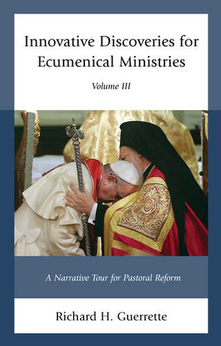 Innovative Discoveries for Ecumenical Ministries: (Innovative Discoveries for Ecumenical Ministries)