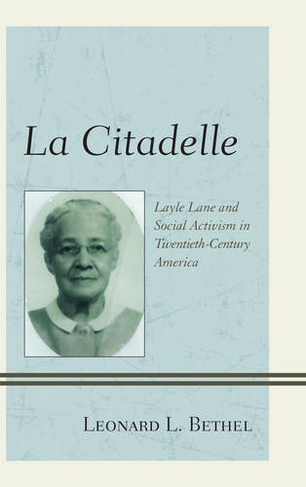 La Citadelle: Layle Lane and Social Activism in Twentieth-Century America