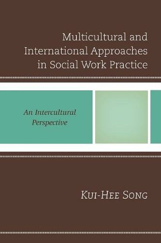 Multicultural and International Approaches in Social Work Practice: An Intercultural Perspective