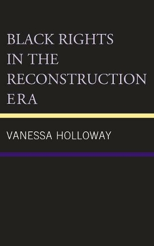 Black Rights in the Reconstruction Era