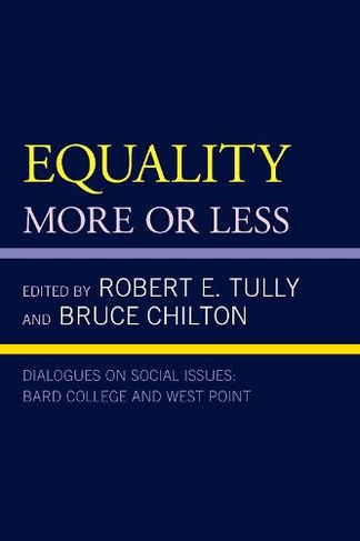 Equality: More or Less (Dialogues on Social Issues: Bard College and West Point)