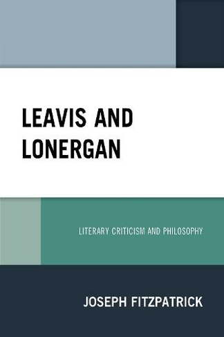 Leavis and Lonergan: Literary Criticism and Philosophy