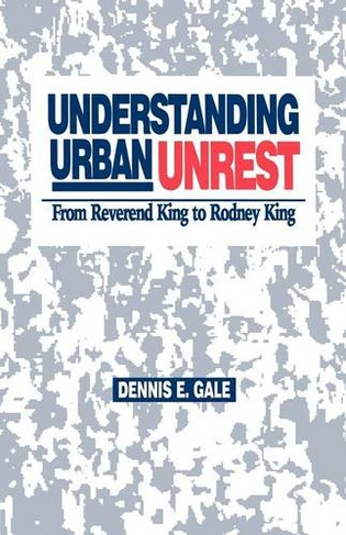 Understanding Urban Unrest: From Reverend King to Rodney King
