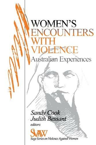 Women's Encounters with Violence: Australian Experiences (SAGE Series on Violence against Women)