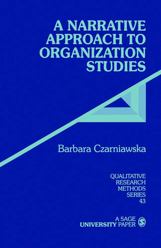 A Narrative Approach to Organization Studies: (Qualitative Research Methods)