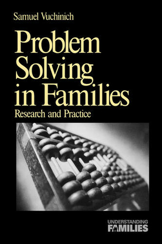 Problem Solving in Families: Research and Practice (Understanding Families series)