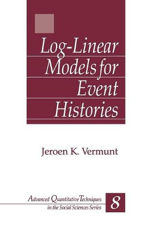 Log-Linear Models for Event Histories: (Advanced Quantitative Techniques in the Social Sciences)