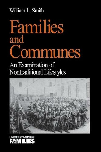 Families and Communes: An Examination of Nontraditional Lifestyles (Understanding Families series)