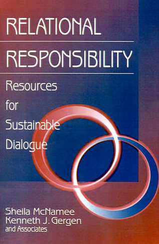 Relational Responsibility: Resources for Sustainable Dialogue