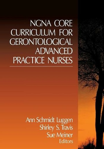 NGNA Core Curriculum for Gerontological Advanced Practice Nurses