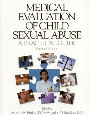 Medical Evaluation of Child Sexual Abuse: A Practical Guide (2nd Revised edition)