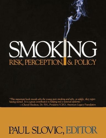 Smoking: Risk, Perception, and Policy