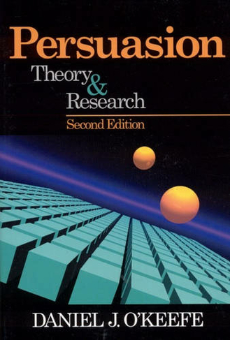 Persuasion: Theory and Research (2nd Revised edition)