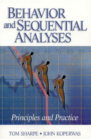 Behavior and Sequential Analyses: Principles and Practice