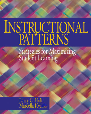 Instructional Patterns: Strategies for Maximizing Student Learning