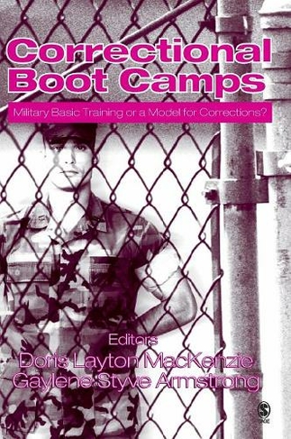 Correctional Boot Camps: Military Basic Training or a Model for Corrections?