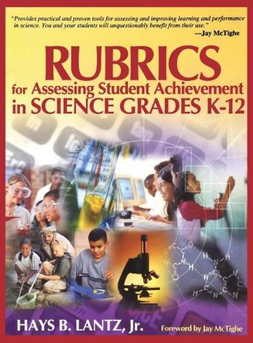 Rubrics for Assessing Student Achievement in Science Grades K-12