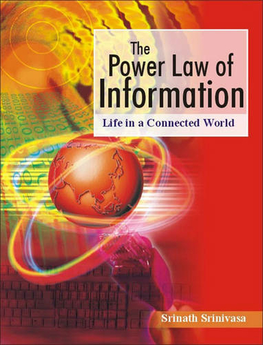The Power Law of Information: Life in A Connected World