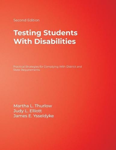 Testing Students With Disabilities: Practical Strategies for Complying With District and State Requirements (2nd Revised edition)
