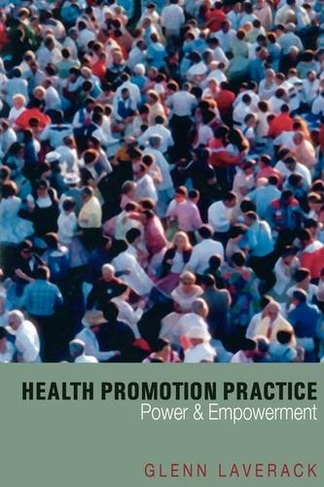 Health Promotion Practice: Power and Empowerment