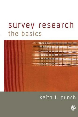 Survey Research: The Basics (Essential Resource Books for Social Research)