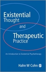 Existential Thought and Therapeutic Practice: An Introduction to Existential Psychotherapy