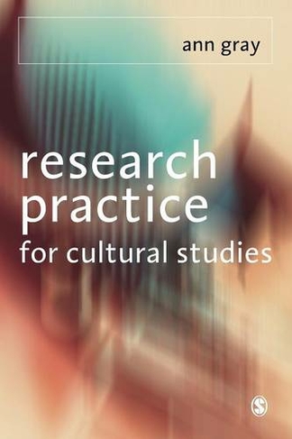 Research Practice for Cultural Studies: Ethnographic Methods and Lived Cultures