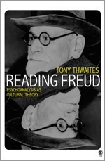 Reading Freud: Psychoanalysis as Cultural Theory (Core Cultural Theorists series)