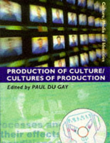 Production of Culture/Cultures of Production: (Culture, Media and Identities series)