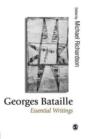 Georges Bataille: Essential Writings: (Published in association with Theory, Culture & Society)