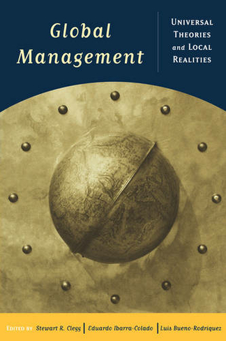 Global Management: Universal Theories and Local Realities