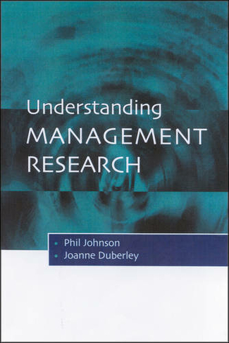 Understanding Management Research: An Introduction to Epistemology