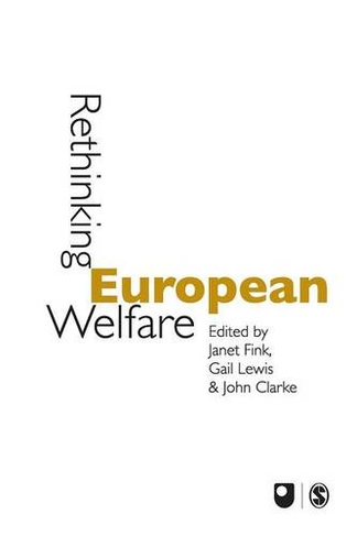 Rethinking European Welfare: Transformations of European Social Policy (Published in Association with The Open University)