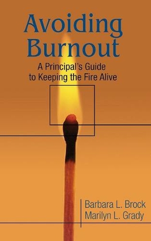 Avoiding Burnout: A Principal's Guide to Keeping the Fire Alive