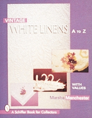 Vintage White Linens: A to Z