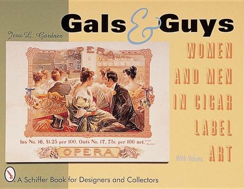 Gals & Guys: Women and Men In Cigar Label Art