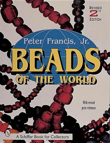 Beads of the World: (Revised 2nd Edition)