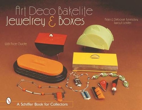 Art Deco Bakelite Jewelry and Boxes: Cubism for Everyone
