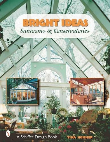 Bright Ideas: Sunrooms and Conservatories