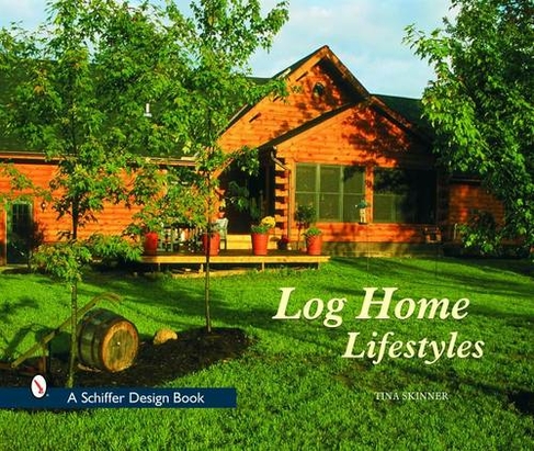 Log Home Lifestyles