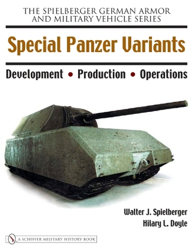 Special Panzer Variants: Develment - Production - erations