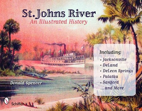 St. John's River: An Illustrated History