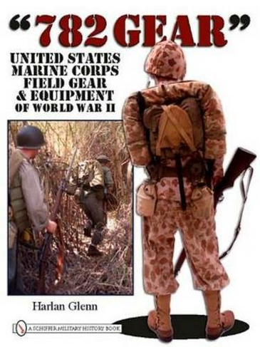 782 Gear: United States Marine Corps Field Gear and Equipment of World War II