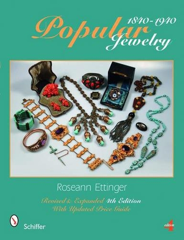 Popular Jewelry 1840-1940: (Revised & Expanded 4th Edition)